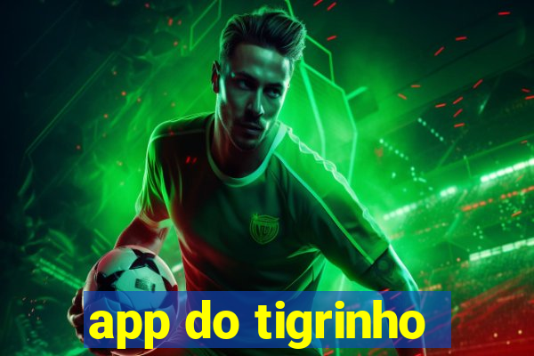 app do tigrinho